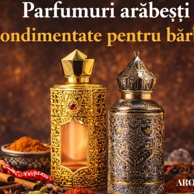 Parfumuri arăbești condimentate pentru bărbați