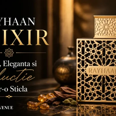 Rayhaan Elixir. Forta, Eleganta si Seductie intr-o Sticla